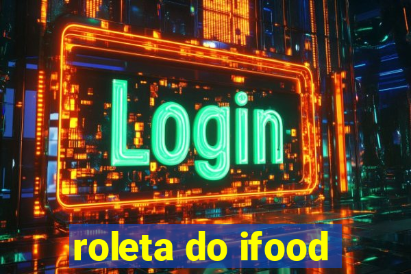 roleta do ifood